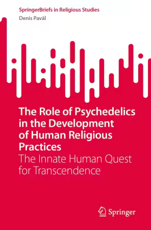 The Role of Psychedelics in the Development of Human Religious Practices