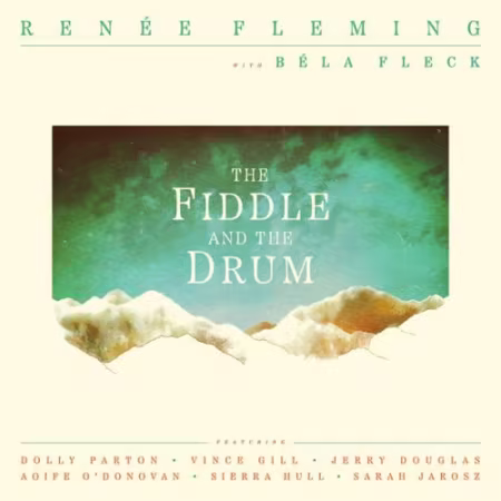 Renée Fleming &amp; Béla Fleck - The Fiddle and the Drum (2026)