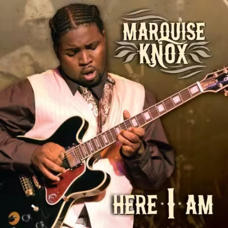 Marquise Knox - Here I Am (2011)[FLAC/MP3]