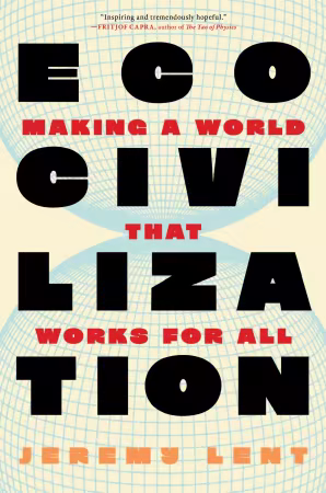 Ecocivilization: Making a World That Works for All