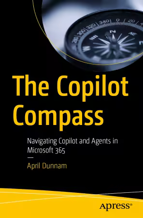 The Copilot Compass: Navigating Copilot and Agents in Microsoft 365 (True EPUB)