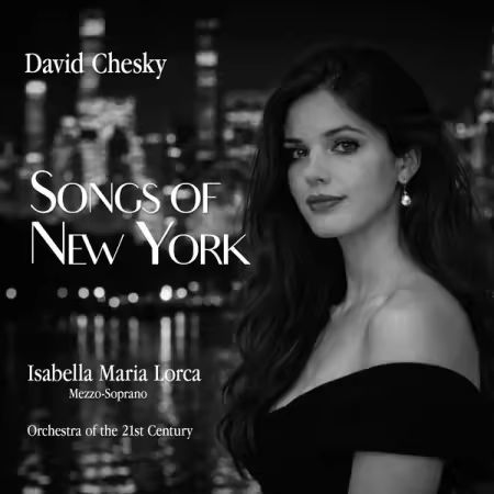 David Chesky, Isabella Maria Lorca, Orchestra of the 21st Century - Songs of New York (2026)