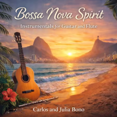 Carlos Bono - Bossa Nova Spirit: Instrumentals for Guitar and Flute (2026)