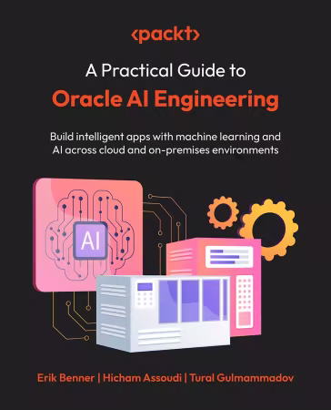 A Practical Guide to Oracle AI Engineering (True/Retail EPUB)