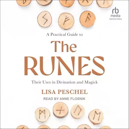 A Practical Guide to the Runes: Their Uses in Divination and Magick[Audiobook]