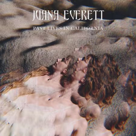 Juana Everett - Past Lives in California (2026) (Hi-Res) FLAC/MP3