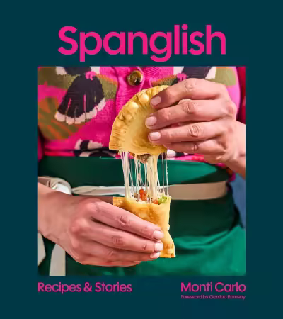 Spanglish: Recipes &amp; Stories