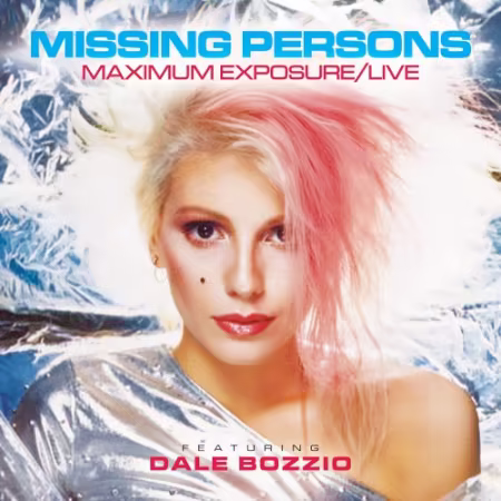 Missing Persons - Maximum Exposure (Live at Irvine Meadows, 10/5/1984) (2026) (Hi-Res) FLAC/MP3