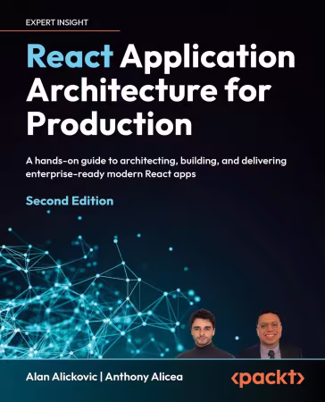 React Application Architecture for Production, 2nd Edition (True PDF)
