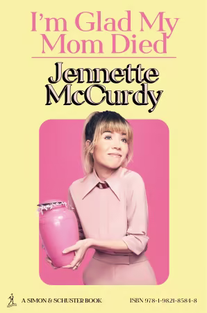 I'm Glad My Mom Died - Jennette Mccurdy (True EPUB)