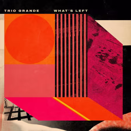 Will Vinson, Gilad Hekselman, Nate Wood - Trio Grande: What's Left (2026) Mp3 / Flac / Hi-Res