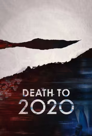 Death To 2020 NORDiC 1080p WEB-DL H264 DDP 5.1-ADDICTION