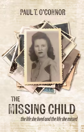 The Missing Child: The Life She Lived and a Life She Missed
