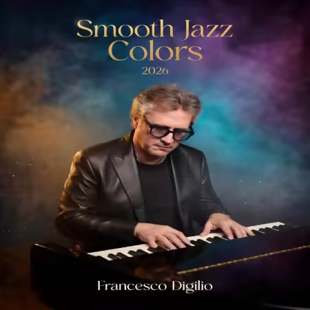 Francesco Digilio - Smooth Jazz Colors 2026 (2026)