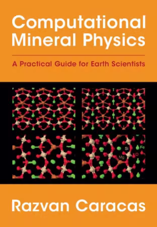 Computational Mineral Physics: A Practical Guide for Earth Scientists