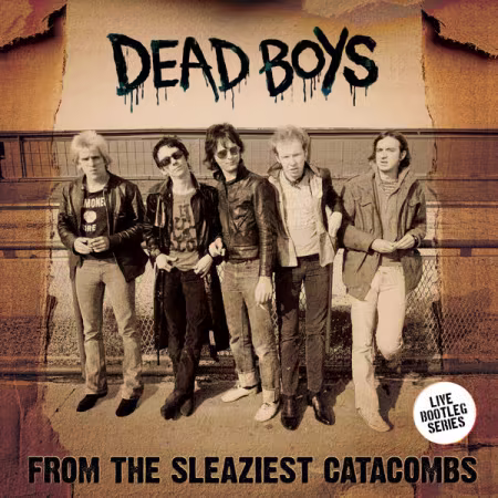 Dead Boys - From The Sleaziest Catacombs (Live At CBGBs 1977) (2026)