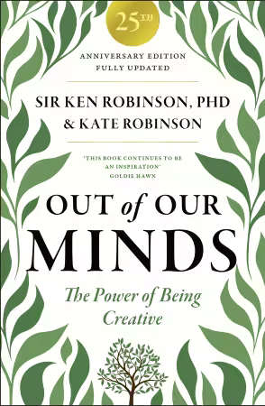 Out of Our Minds 25th Anniversary Edition: The Power of Being Creative, 4th Edition