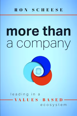 More Than a Company: Leading in a Values-Based Ecosystem
