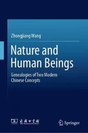 Nature and Human Beings: Genealogies of Two Modern Chinese Concepts