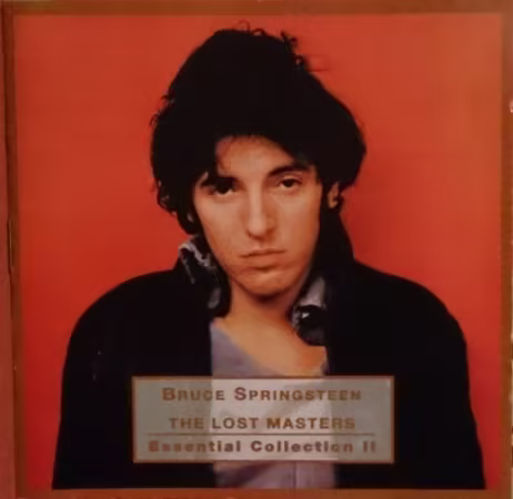 Bruce Springsteen - The Lost Masters - Essential Collection II (1997) FLAC