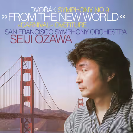 San Francisco Symphony &amp; Seiji Ozawa - Dvořák: Symphony No. 9