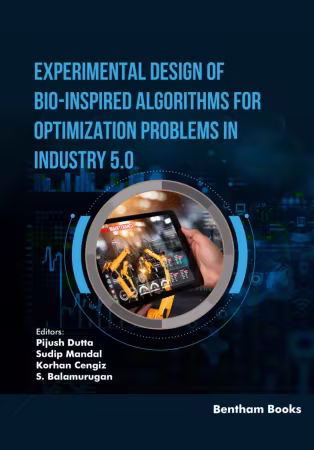 Experimental Design of Bio-Inspired Algorithms for Optimization Problems in Industry 5.0: Volume 1