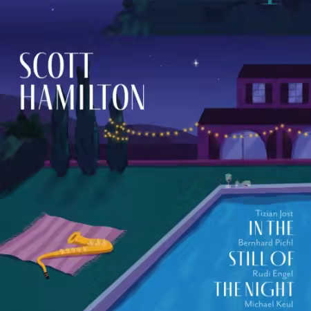 Scott Hamilton, Tizian Jost, Bernhard Pichl, Michael Keul - In the Still of the Night (2026)