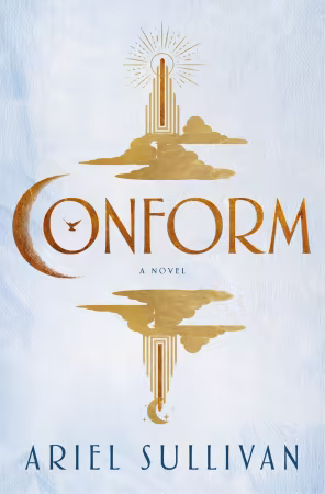 Conform: A Novel - Ariel Sullivan (True EPUB)