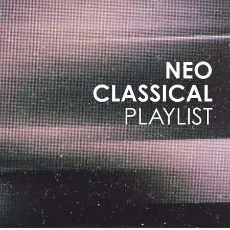 Various Artists - neoclassical playlist (2026)