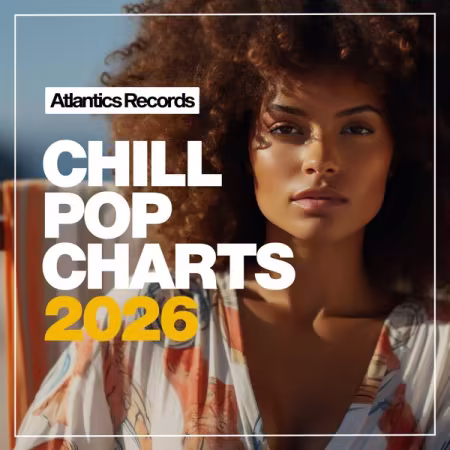 Various Artists - Chill Pop Charts 2026 (2026)