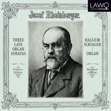 Halgeir Schiager - Rheinberger - Three Late Organ Sonatas (2026)