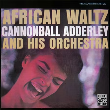 Cannonball Adderley And His Orchestra - African Waltz (1961/2000)[FLAC/MP3]