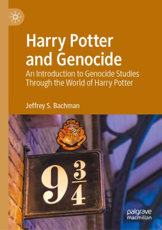 Harry Potter and Genocide: An Introduction to Genocide Studies Through the World of Harry Potter