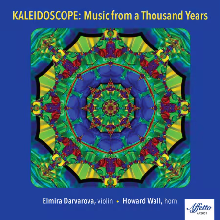 Elmira Darvarova, violin - KALIEDOSCOPE Music from a Thousand Years (AF2601) (2026)