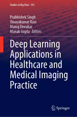 Deep Learning Applications in Healthcare and Medical Imaging Practice