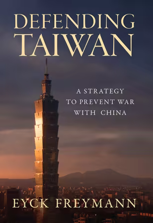 Defending Taiwan: A Strategy to Prevent War with China