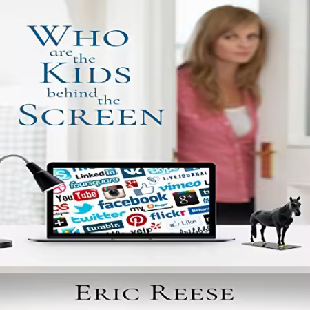 Who are the Kids Behind the Screen[Audiobook]