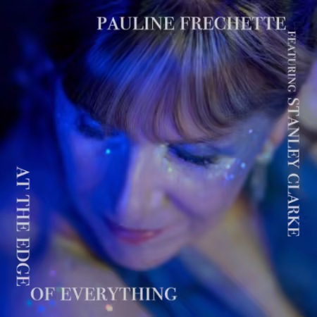 Pauline Frechette - At The Edge of Everything (2026) (Hi-Res) FLAC/MP3