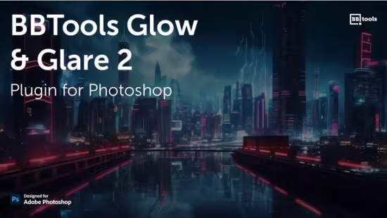 Aescripts BBTools Glow &amp; Glare 2 v2.5.8 for Photoshop