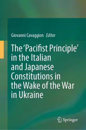 The ‘Pacifist Principle’ in the Italian and Japanese Constitutions in the Wake of the War in Ukraine