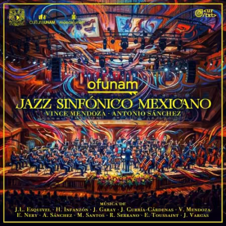 Orquesta Filarmónica de la UNAM &amp; Vince Mendoza - Jazz Sinfónico Mexicano (2026) Mp3 / Flac / Hi-Res