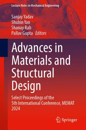 Advances in Materials and Structural Design: Select Proceedings of the 5th International Conference, MEMAT 2024
