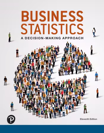 Business Statistics A Decision-making Approach, 11th Edition