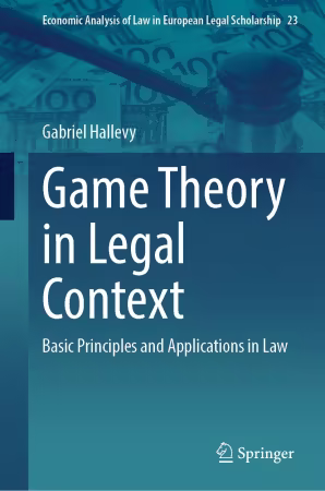 Game Theory in Legal Context: Basic Principles and Applications in Law
