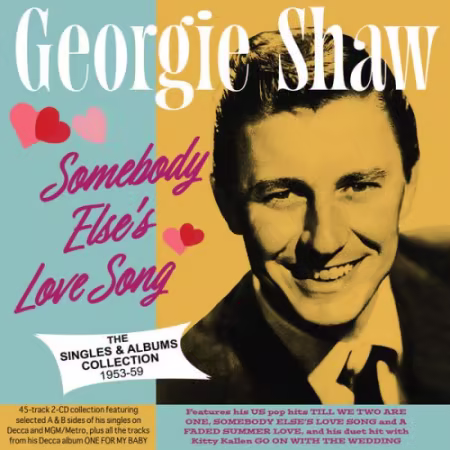Georgie Shaw - Somebody Else's Love Song: The Singles &amp; Albums Collection 1953-59 (2026)