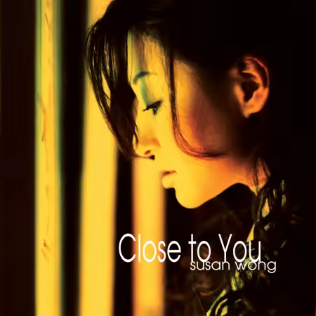 Susan Wong - Close to You (25th Anniversary Remastered) (2002/2026)