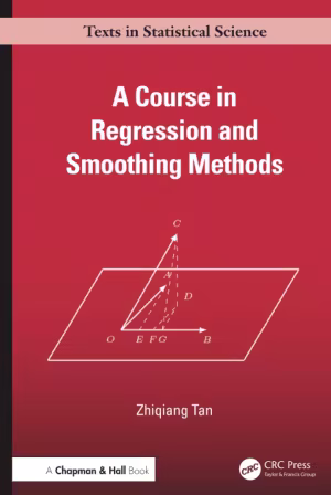 A Course in Regression and Smoothing Methods