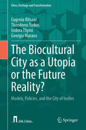 The Biocultural City as a Utopia or the Future Reality?