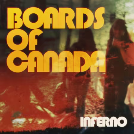 Boards Of Canada - Inferno (Deluxe Edition) (Vinyl) (2026)[24bit/96kHz]