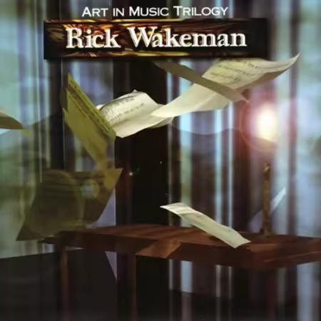 Rick Wakeman - The Art In Music Trilogy[Deluxe Remastered] (2017) FLAC